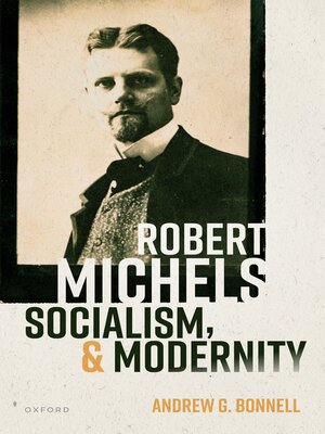cover image of Robert Michels, Socialism, and Modernity
